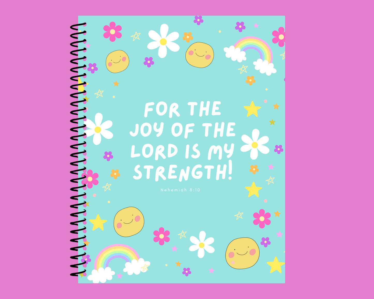 For the Joy of the Lord is my Strength 7"x9" Notebook