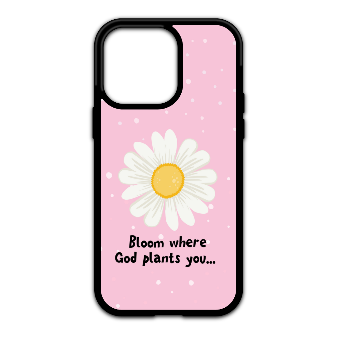 Bloom Where God Plants You iPhone Case