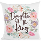 Daughter of The King Decorative Pillow