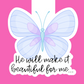 He will make it beautiful for me Magnetic Bookmark