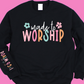 Made to Worship Sweatshirt